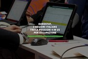 Eurostat, 3 regioni italiane tra le peggiori 4 in Ue per occupazione