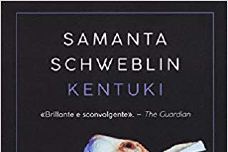 SAMANTA SCHWEBLIN, KENTUKI - RIPRODUZIONE RISERVATA