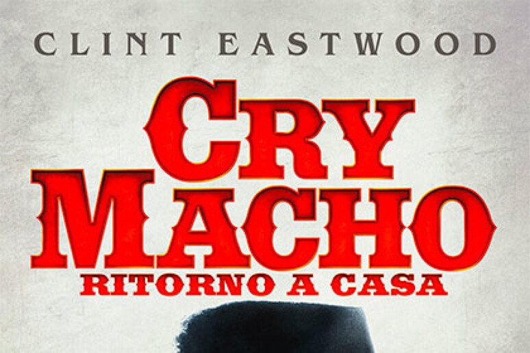 Cry Macho - RIPRODUZIONE RISERVATA