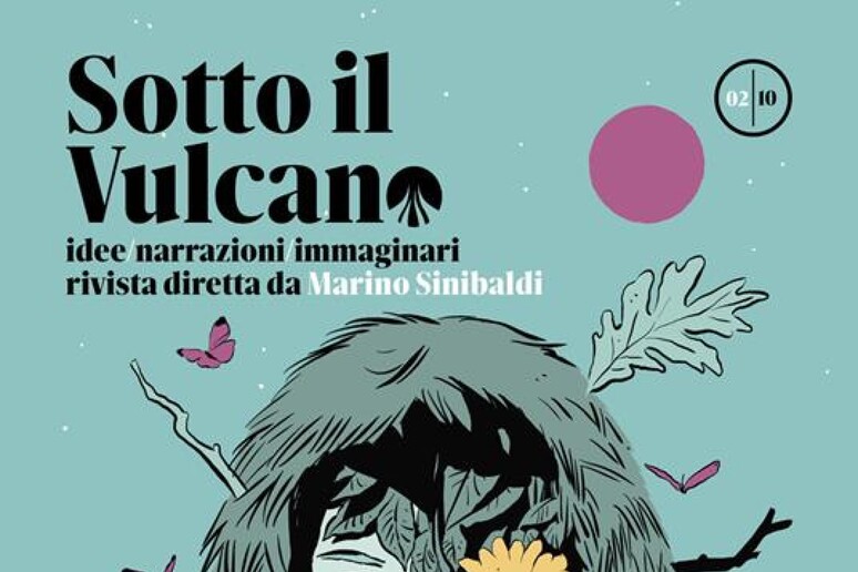 Pensieri e riflessioni Sotto il vulcano - RIPRODUZIONE RISERVATA