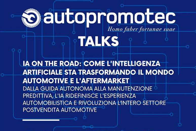 Secondo Autopromotec Talks in scena Intelligenza Artificiale - RIPRODUZIONE RISERVATA